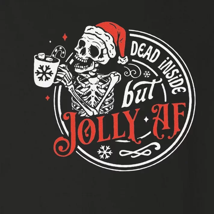 Funny Dead Inside But Jolly Af Dead Inside Jolly Skeleton Christmas Toddler Long Sleeve Shirt