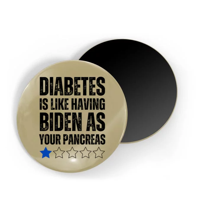 Funny Diabetes Is Like Having Biden As Your Pancreas Magnet