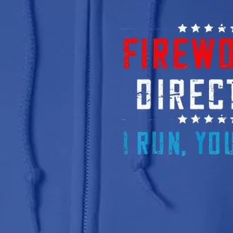 Fireworks Director If I Run You Run Full Zip Hoodie