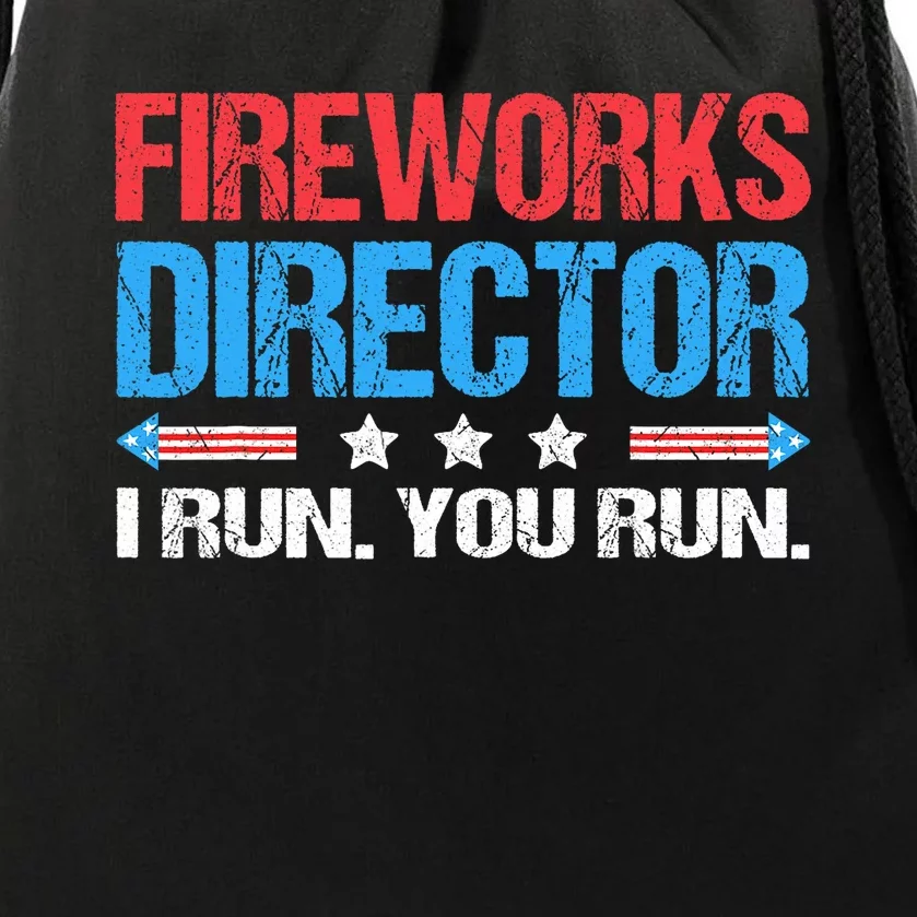 Fireworks Director I Run You Run Funny 4th Of July Drawstring Bag