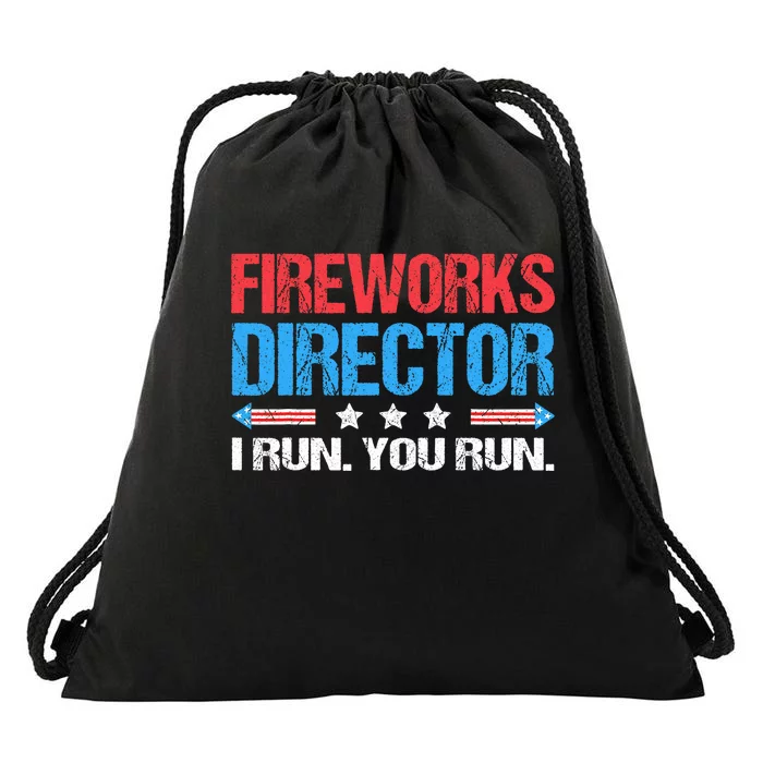 Fireworks Director I Run You Run Funny 4th Of July Drawstring Bag