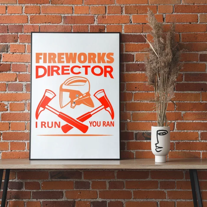 Fireworks Director I Run You Run Poster