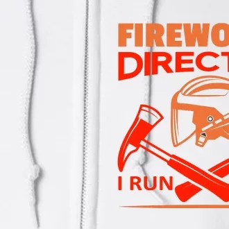 Fireworks Director I Run You Run Full Zip Hoodie