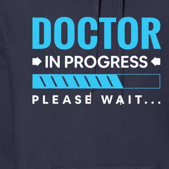 Funny Doctor In Progress Medical Students Premium Hoodie