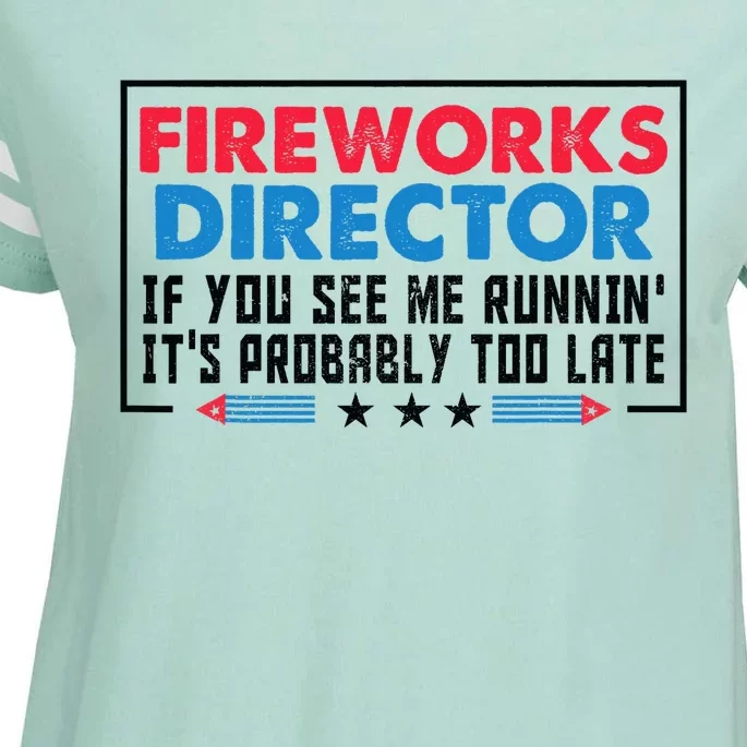 Fireworks Director If If I Run You Run Funny 4th Of July Gift Enza Ladies Jersey Football T-Shirt