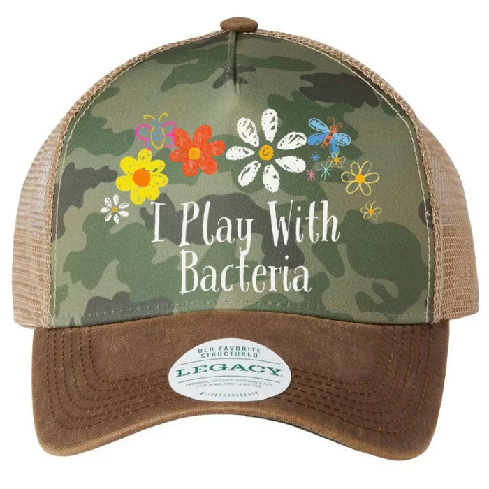 Flowers Drawing I Play With Bacteria Funny 2024 Saying Legacy Tie Dye Trucker Hat