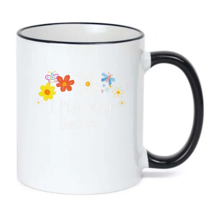 Flowers Drawing I Play With Bacteria Funny 2024 Saying Black Color Changing Mug