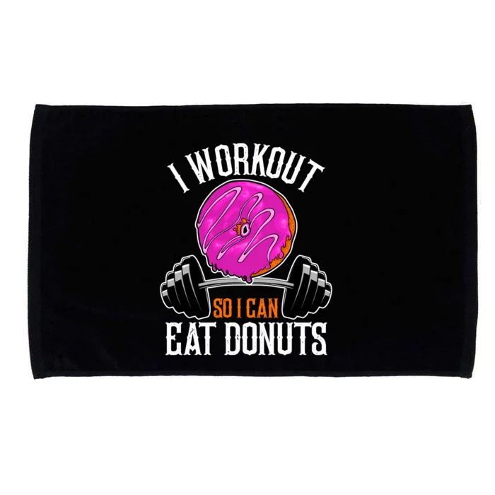 Funny Doughnut I Workout So I Can Eat Donuts Fitness Gym Great Gift Microfiber Hand Towel