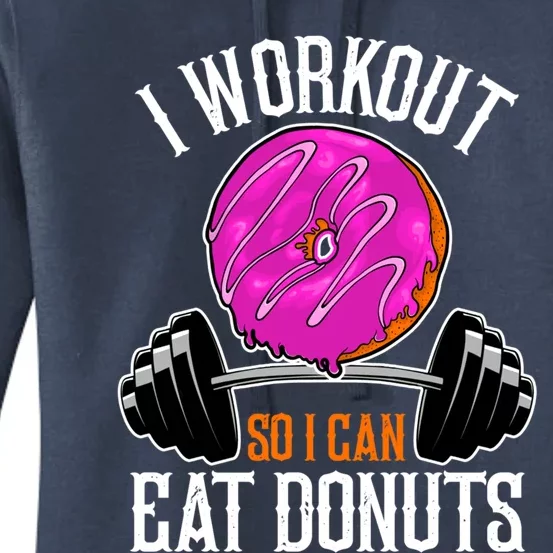 Funny Doughnut I Workout So I Can Eat Donuts Fitness Gym Great Gift Women's Pullover Hoodie