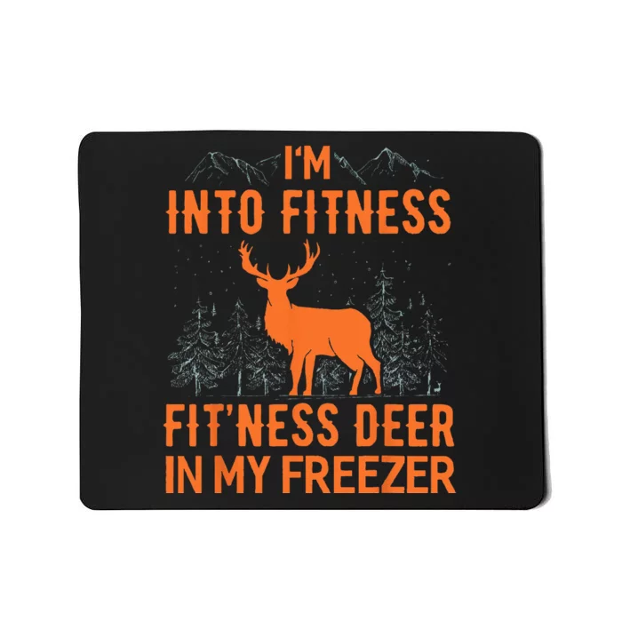 Fitness Deer in my Freezer Deer Deer Hunting Mousepad