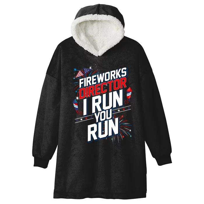 Fireworks Director I Run You Run 4th Of July Independence Hooded Wearable Blanket