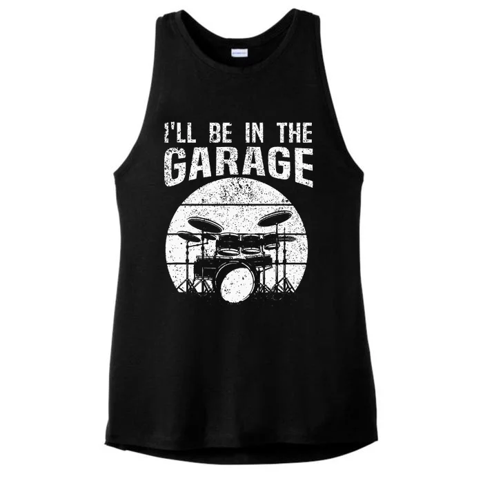 Funny Drummer Ill Be In The Garage Drum Set Drumming Lovers Ladies Tri-Blend Wicking Tank