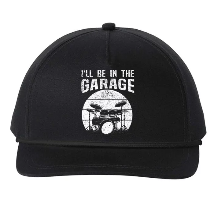 Funny Drummer Ill Be In The Garage Drum Set Drumming Lovers Snapback Five-Panel Rope Hat