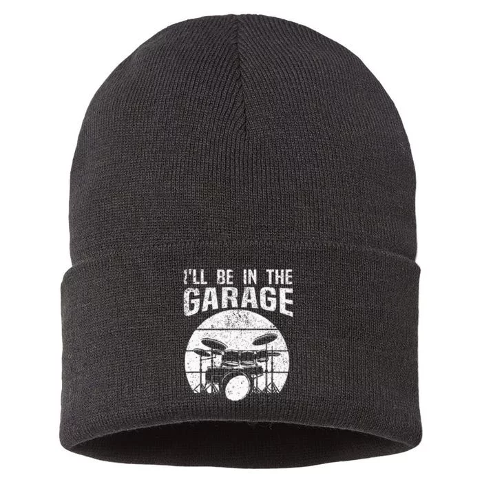 Funny Drummer Ill Be In The Garage Drum Set Drumming Lovers Sustainable Knit Beanie