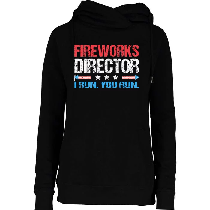 Fireworks Director I Run You Run Funny 4th Of July Womens Funnel Neck Pullover Hood