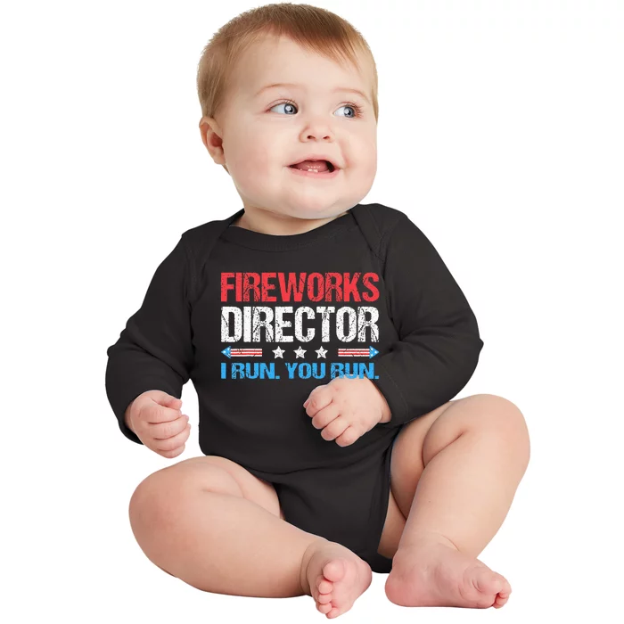 Fireworks Director I Run You Run Funny 4th Of July Baby Long Sleeve Bodysuit