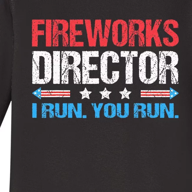 Fireworks Director I Run You Run Funny 4th Of July Baby Long Sleeve Bodysuit