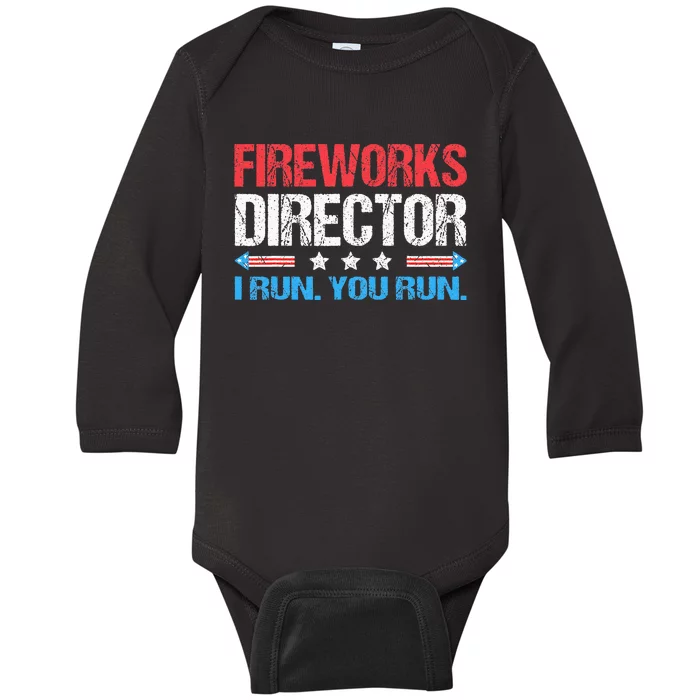 Fireworks Director I Run You Run Funny 4th Of July Baby Long Sleeve Bodysuit