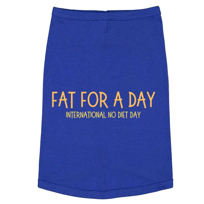 Fat Day International No Diet Day Gift Doggie Tank