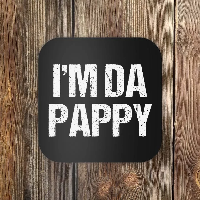 Fathers Day I'M Da Pappy Grandpappy Fathers Day Present Coaster