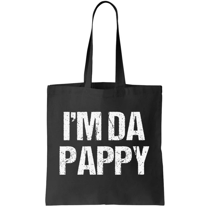 Fathers Day I'M Da Pappy Grandpappy Fathers Day Present Tote Bag