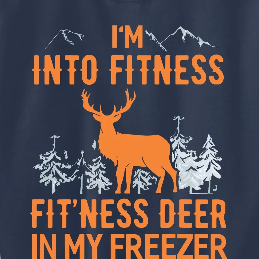 Fitness Deer In My Freezer Shirts Deer Hunting Kids Sweatshirt