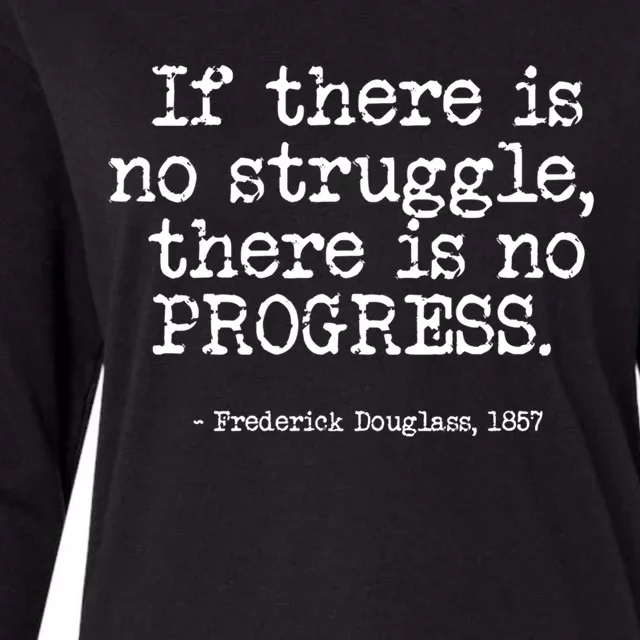 Frederick Douglass Inspirational Quote Gift Black History Month Gift Womens Cotton Relaxed Long Sleeve T-Shirt