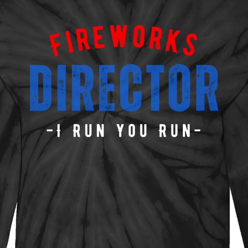 Fireworks Director If I Run You Run Tie-Dye Long Sleeve Shirt