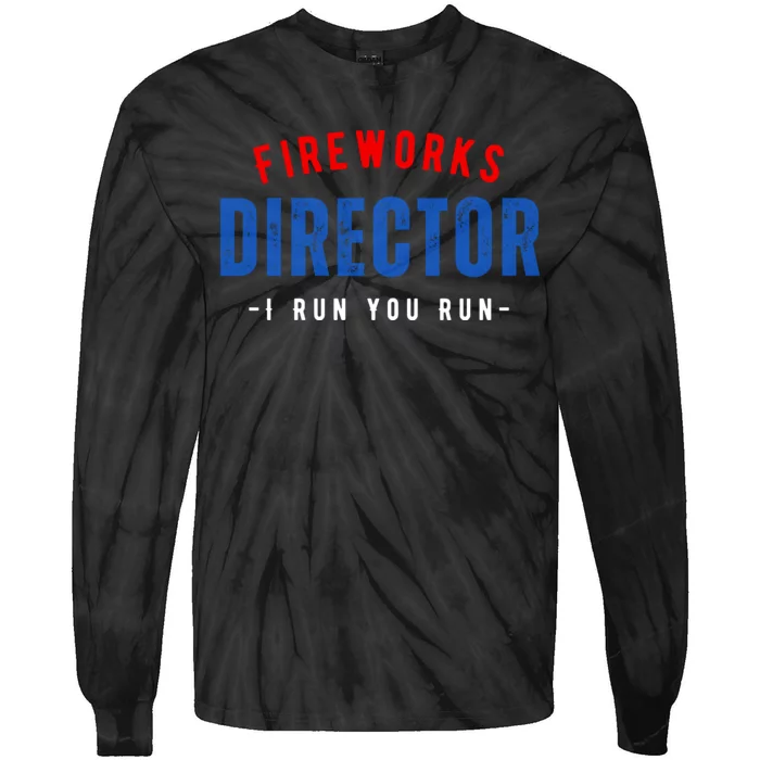 Fireworks Director If I Run You Run Tie-Dye Long Sleeve Shirt