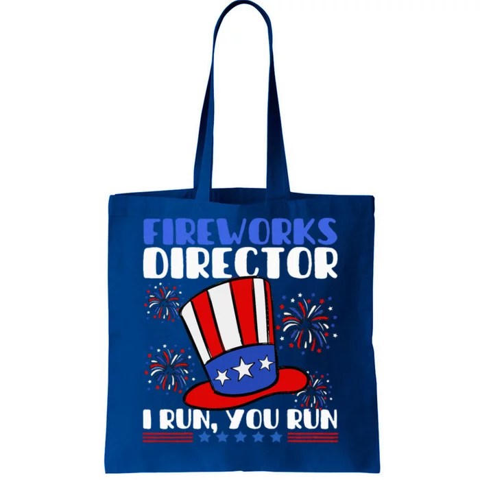 Fireworks Director I Run You Run Flag Funny 4th Of July Tote Bag