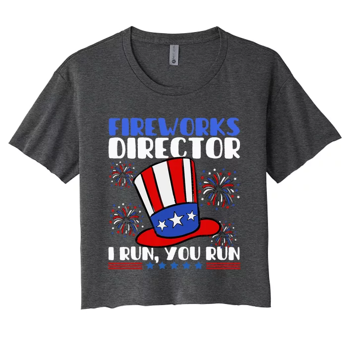 Fireworks Director I Run You Run Flag Funny 4th Of July Women's Crop Top Tee