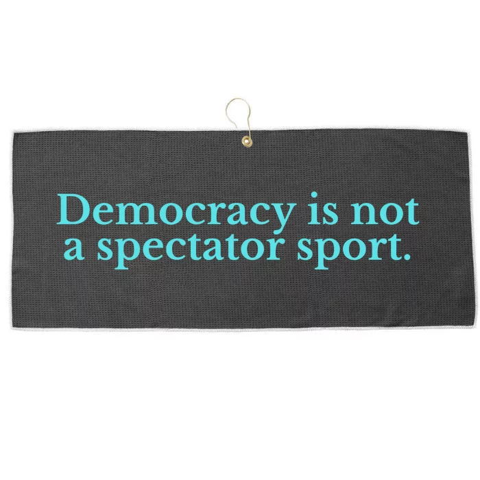 Funny Democracy Is Not A Spectator Sport Large Microfiber Waffle Golf Towel