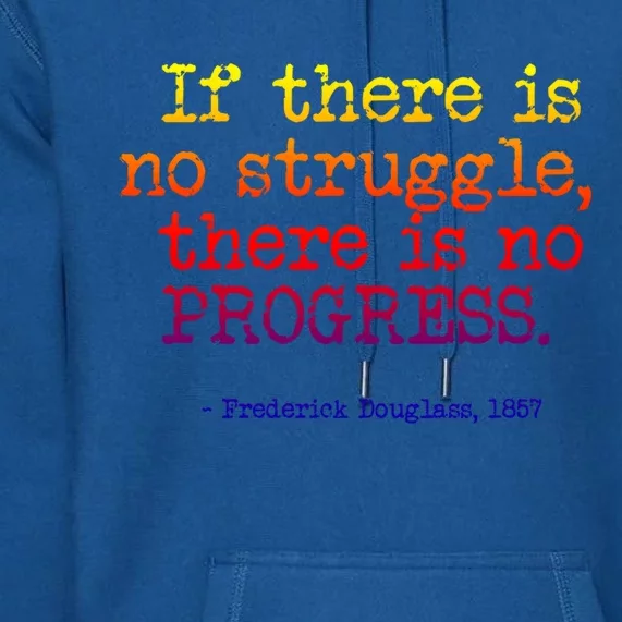 Frederick Douglass Inspirational Quote Gift Black History Month Great Gift Premium Hoodie