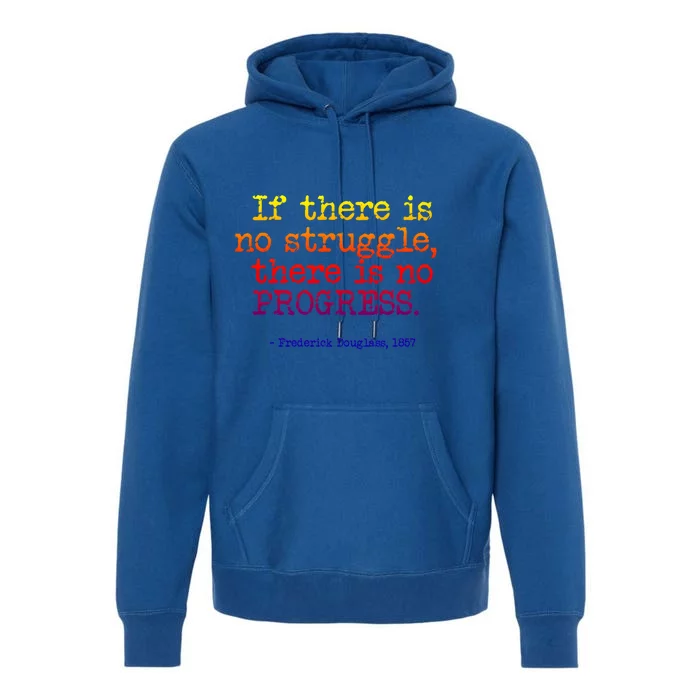 Frederick Douglass Inspirational Quote Gift Black History Month Great Gift Premium Hoodie