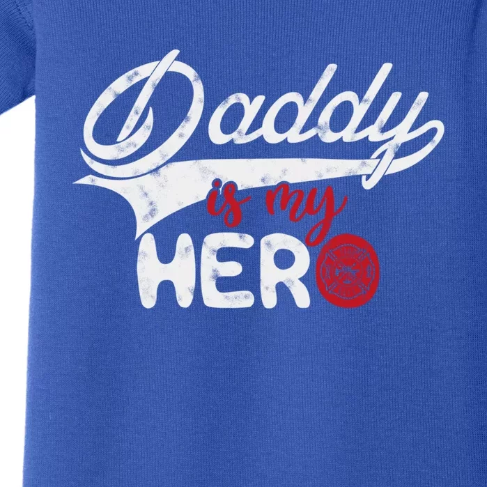 Firefighter Daddy Is My Hero Gift For Fire Son Daughter Cool Gift Baby Bodysuit