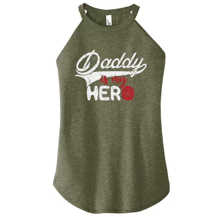 Firefighter Daddy Is My Hero Gift For Fire Son Daughter Cool Gift Women’s Perfect Tri Rocker Tank