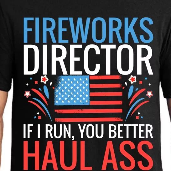 Fireworks Director If I Run You Better Haul Ass 4th Of July Cute Gift Pajama Set