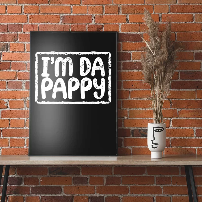 Fathers Day I'M Da Pappy Tees Grandpappy Fathers Day Present Poster