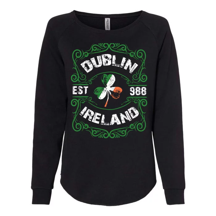 Funny Dublin Ireland Saint Patricks Day Green Shamrock Gifts Womens California Wash Sweatshirt