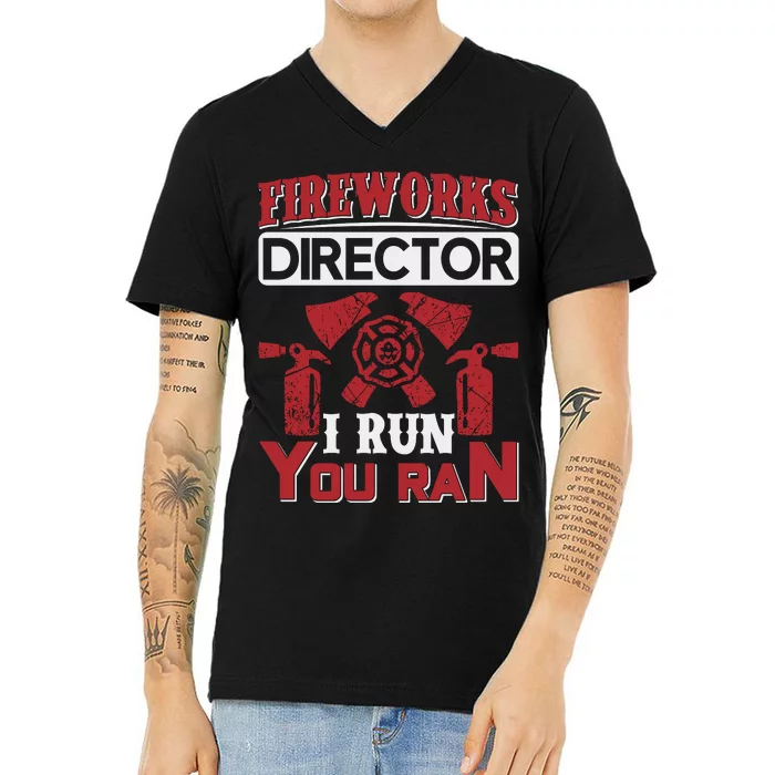 Fireworks Director I Run You Run V-Neck T-Shirt