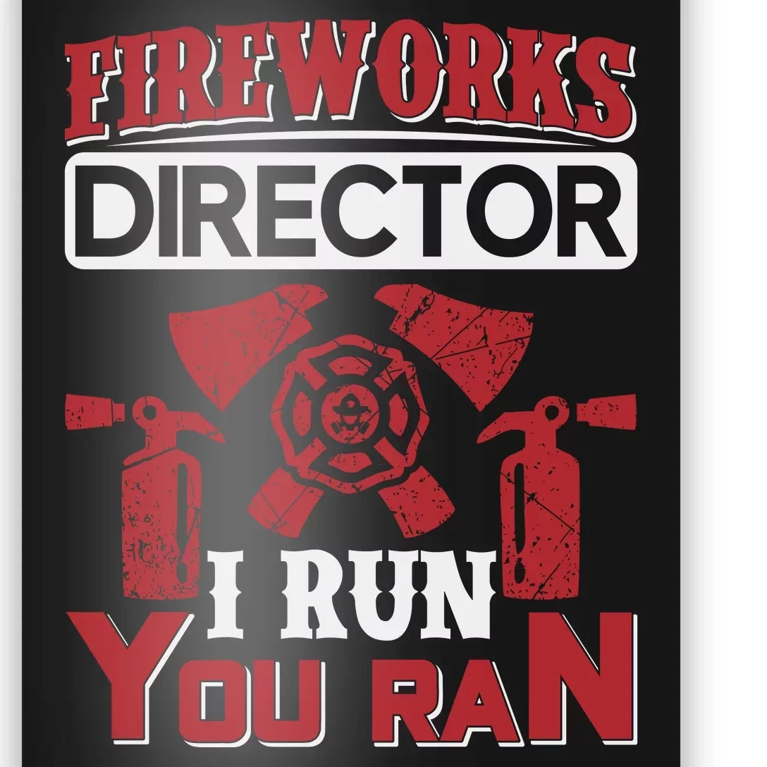 Fireworks Director I Run You Run Poster