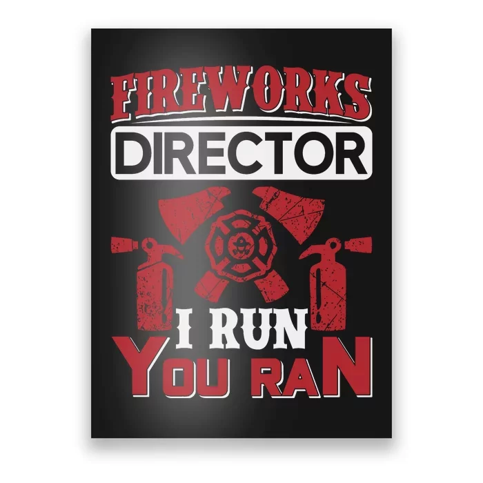 Fireworks Director I Run You Run Poster