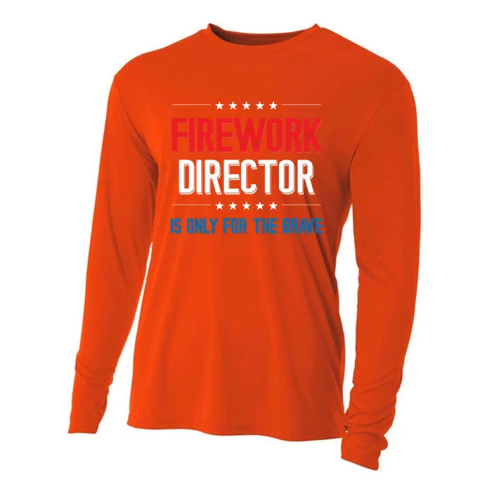 Firework Director Is Only Firework Director Gift Cooling Performance Long Sleeve Crew