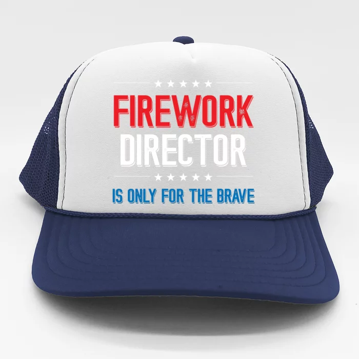 Firework Director Is Only Firework Director Gift Trucker Hat