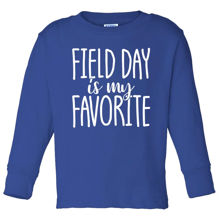 Field Day Is My Favorite Student Teacher Field Day Gift Toddler Long Sleeve Shirt