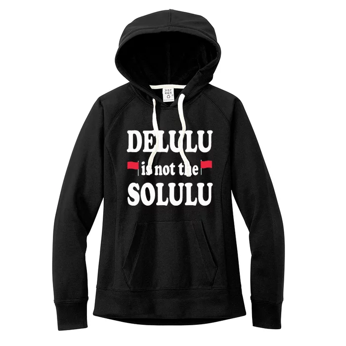 Funny Delulu Is Not The Solulu Groovy Hilarious Quote Retro Women's Fleece Hoodie