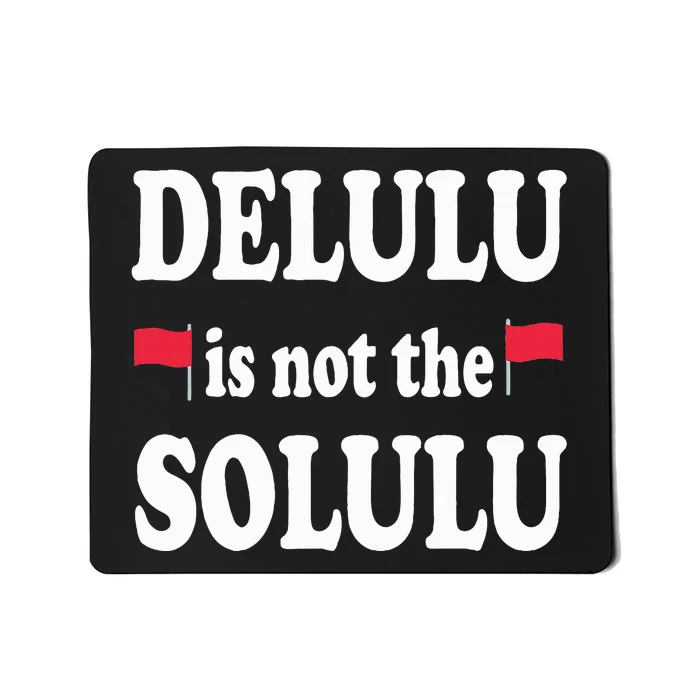 Funny Delulu Is Not The Solulu Groovy Hilarious Quote Retro Mousepad