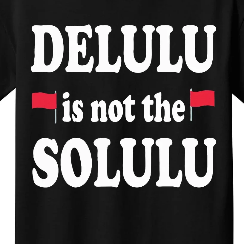 Funny Delulu Is Not The Solulu Groovy Hilarious Quote Retro Kids T-Shirt