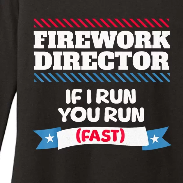 Fireworks Director If I Run You Run July 4th Independence Womens CVC Long Sleeve Shirt