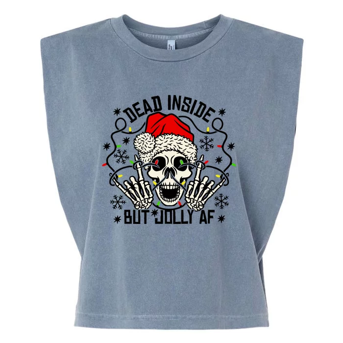 Funny Dead Inside But Jolly Af Xmas Skeleton Christmas Funny Gift Funny Gift Garment-Dyed Women's Muscle Tee